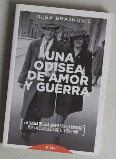 Una odisea de amor y guerra : la lucha de una joven pareja croata por la conquista de su libertad