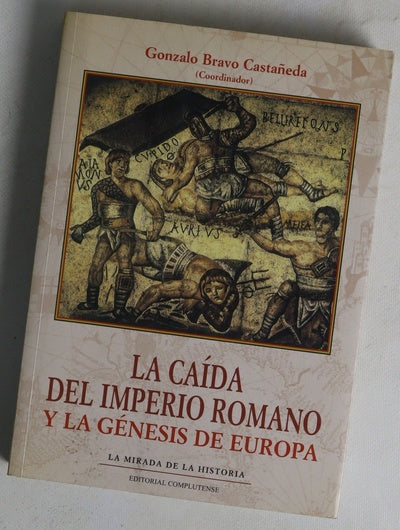 La caída del Imperio Romano y la génesis de Europa : cinco nuevas visiones