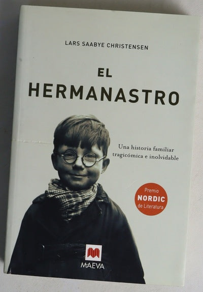El hermanastro : una historia familiar tragicómica e inolvidable