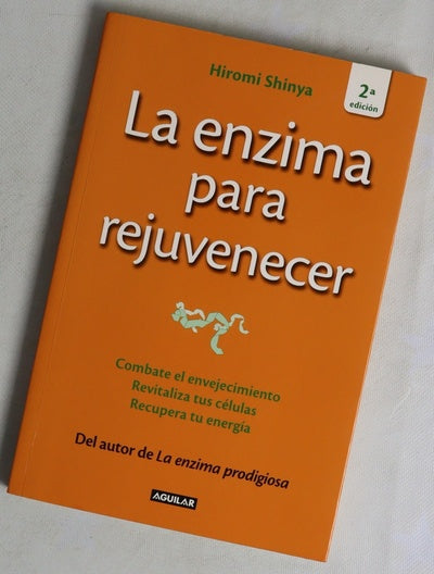 La enzima para rejuvenecer : combate el envejecimiento, revitaliza tus células, recupera tu energía