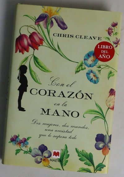 Con el corazón en la mano : dos mujeres, dos mundos, una amistad que lo supera todo