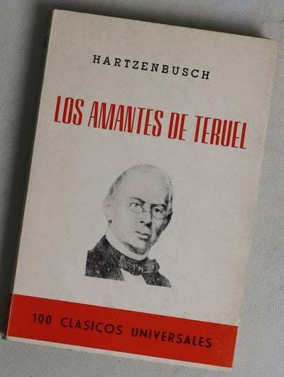 Los amantes de Teruel [La hermosura por castigo (cuento moral); Palos de Moguer (Cuento inmoral); Miriam la Trasquilada (historia hebrea)]