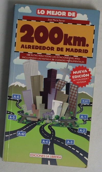 Lo mejor de 200 km. alrededor de Madrid
