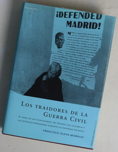 Los traidores de la Guerra Civil el papel de los funcionarios del Estado, los oligarcas y las potencias extranjeras durante la contienda nacional