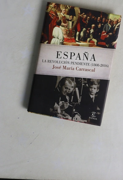 España : la revolución pendiente (1808-2016)