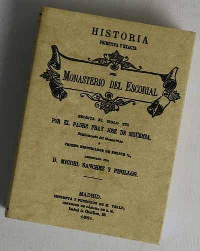 Historia primitiva y exacta del Monasterio del Escorial