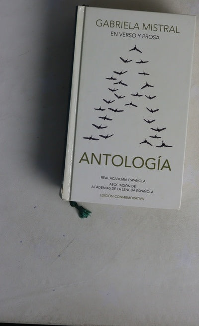 Grabriela Mistral en verso y prosa : antología
