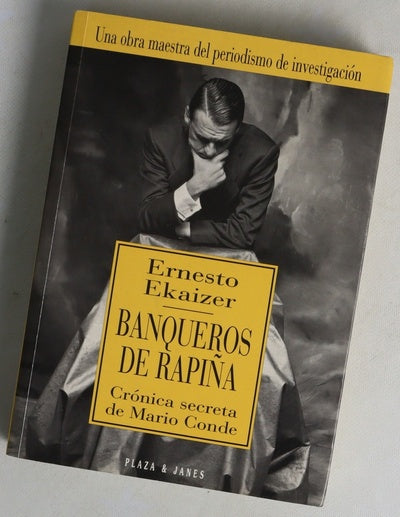 Banqueros de rapiña crónica secreta de Mario Conde