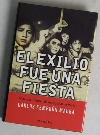 El exilio fue una fiesta memoria informal de un español de París