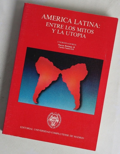América latina, entre los mitos y la utopía [Seminario Internacional]