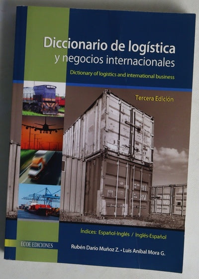 Diccinario de la logistica y negocios internacionales