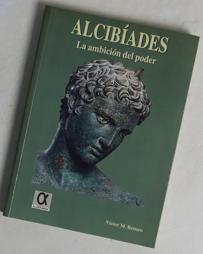 Alcibíades la ambición del poder
