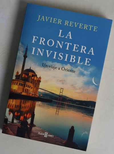 La frontera invisible : un viaje a Oriente