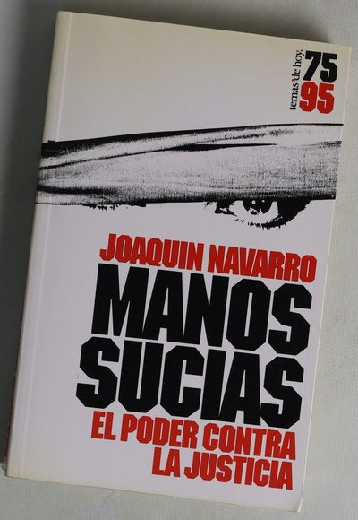 Manos sucias el poder contra la justicia