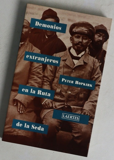 Demonios extranjeros en la ruta de la seda