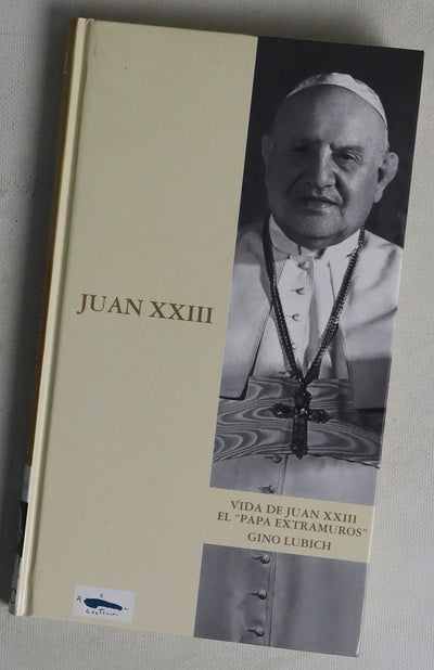 Vida de Juan XXIII el "Papa extramuros"