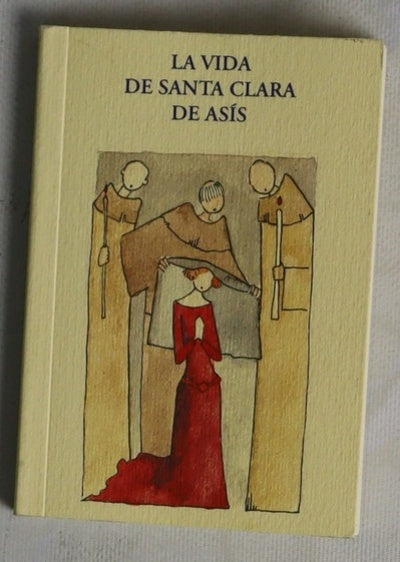 La vida de Santa Clara de Asís