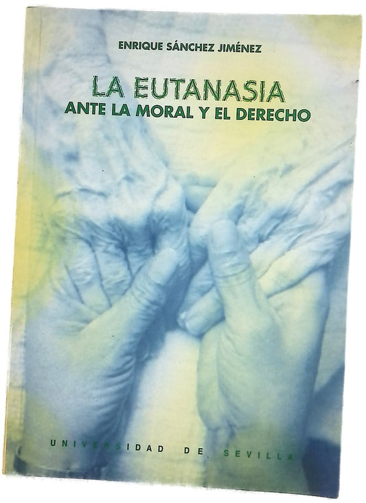 La eutanasia ante la moral y el derecho