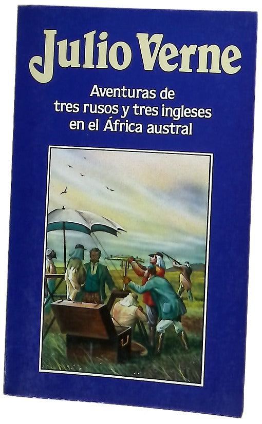 Aventuras de tres rusos y tres ingleses en el África austral