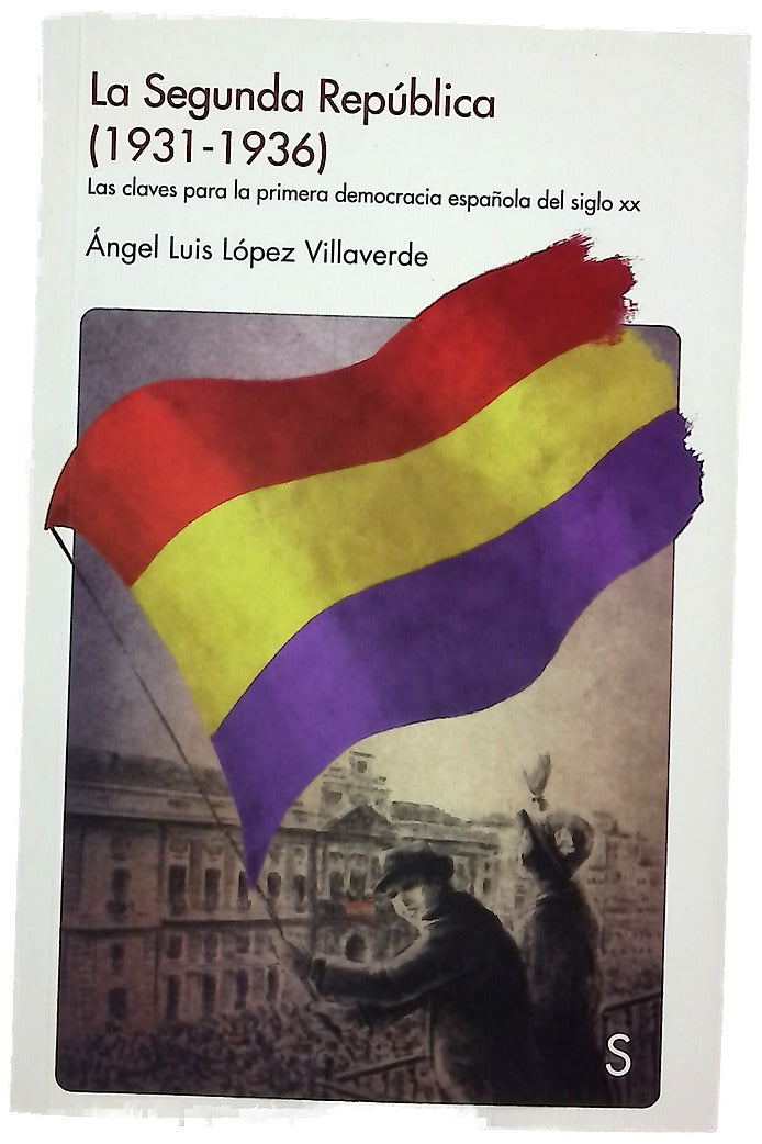 La segunda República (1931-1936) : las claves de la primera democracia española del siglo XX