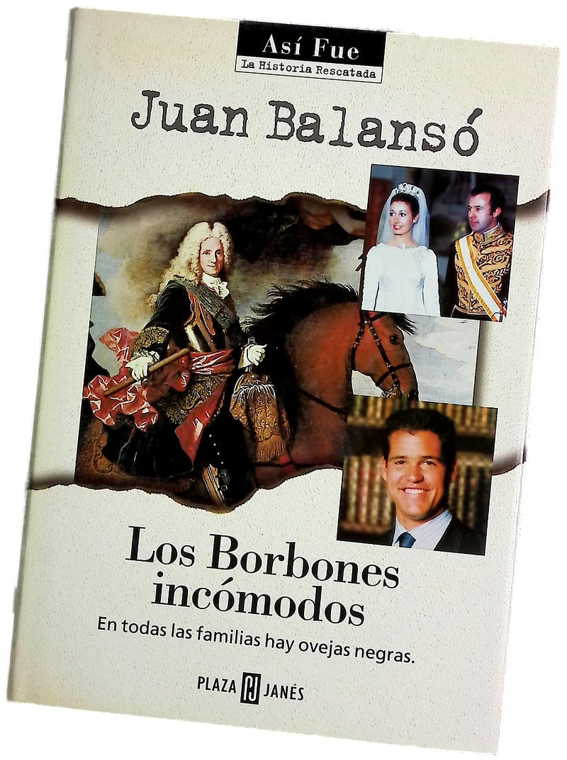 Los Borbones incómodos