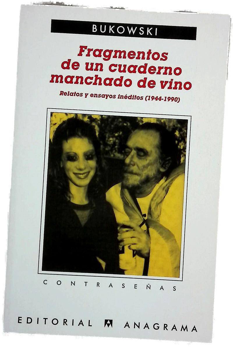 Fragmentos de un cuaderno manchado de vino relatos y ensayos inéditos (1944-1990)
