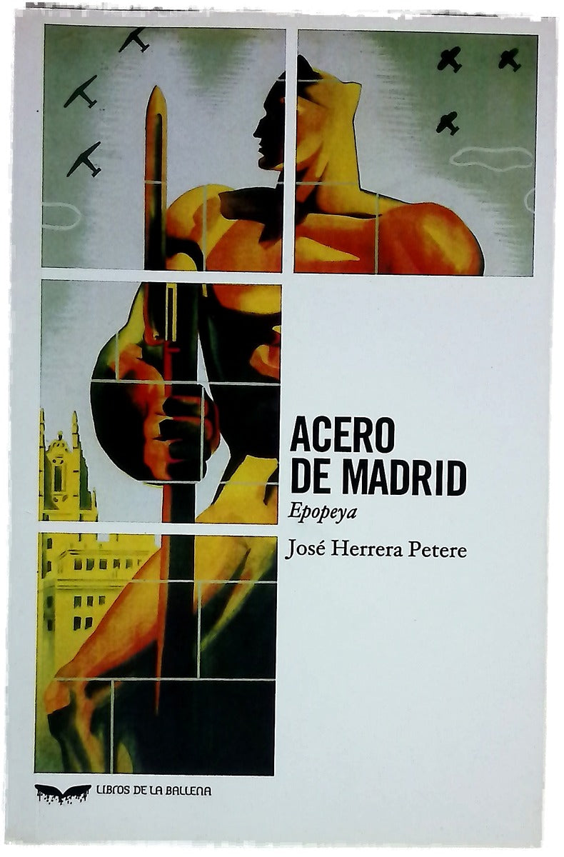 Acero de Madrid : epopeya