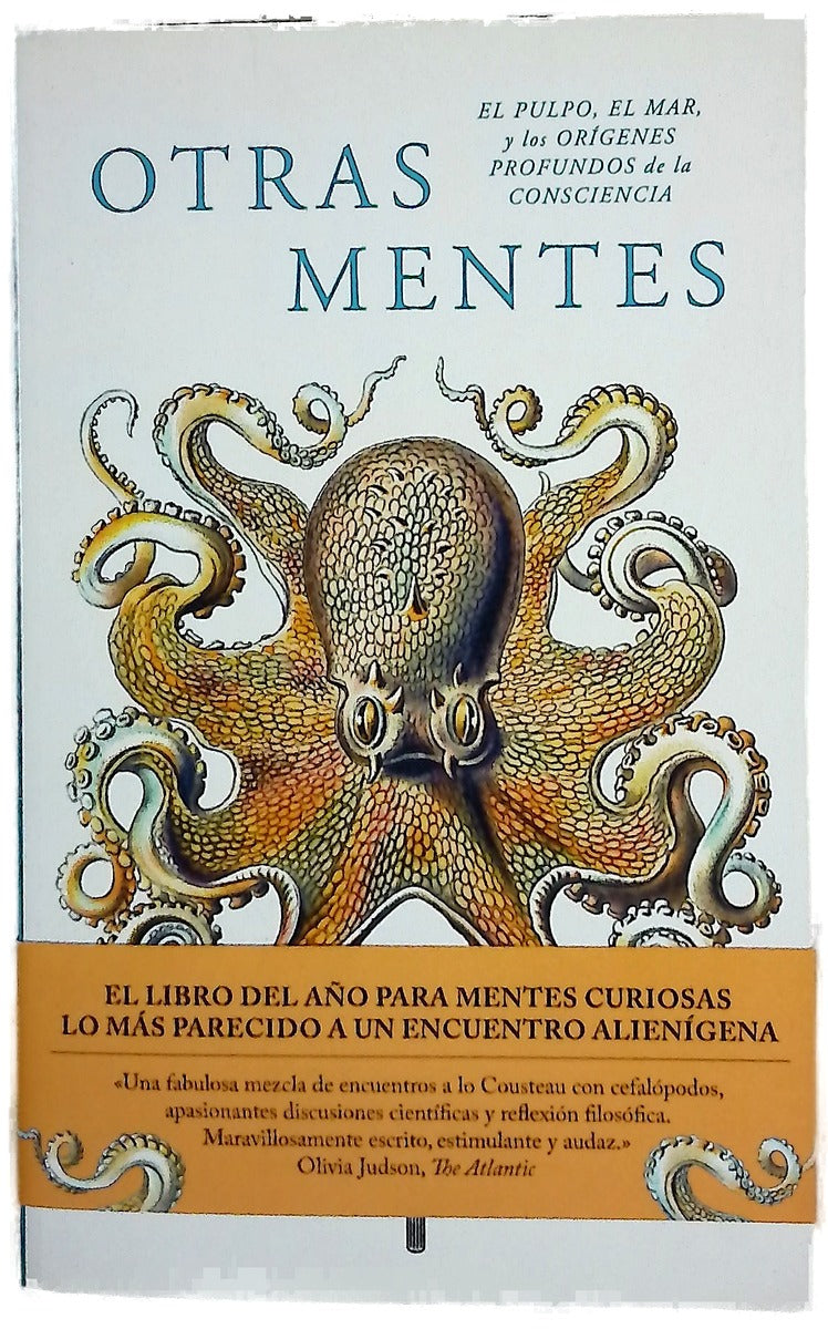 Otras mentes : el pulpo, el mar y los orígenes profundos de la consciencia