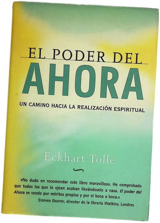 El poder del ahora un camino hacia la realización espiritual