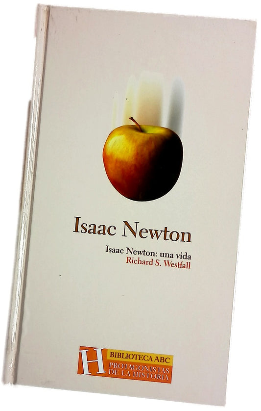 Isaac Newton, una vida