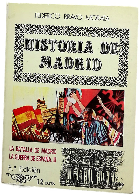 Historia de Madrid, tomo 12:La batalla de Madrid. La Guerra de España III