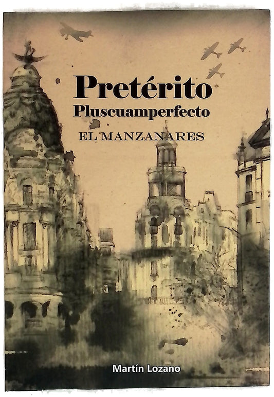 Pretérito pluscuamperfecto : El Manzanares