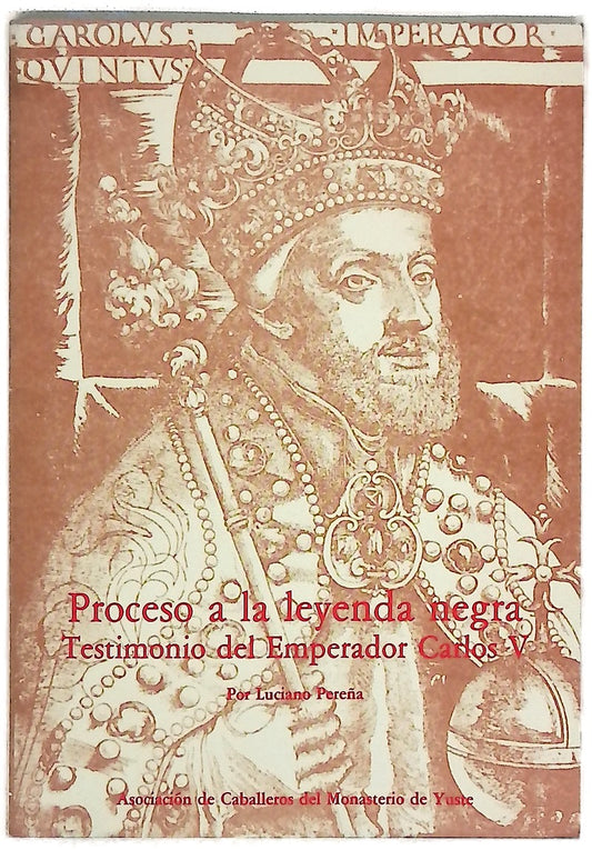 Proceso a la Leyenda Negra, testimonio del Emperador Carlos V