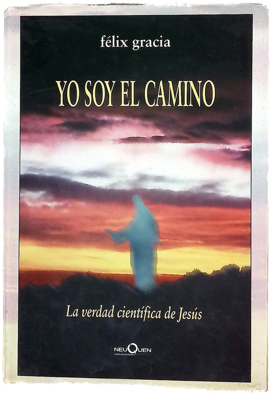 Yo soy el camino la verdad científica de Jesús