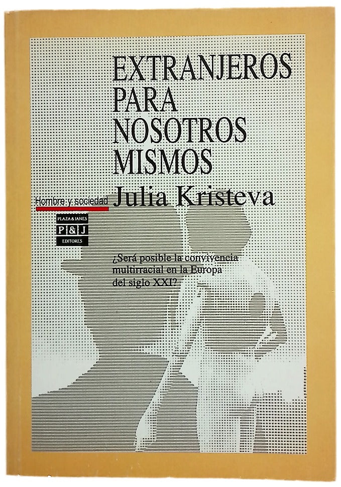 Extranjeros para nosotros mismos