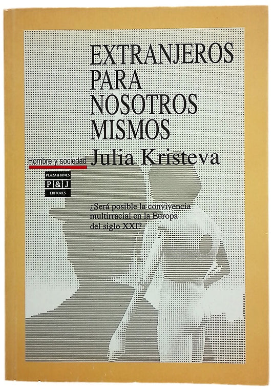 Extranjeros para nosotros mismos