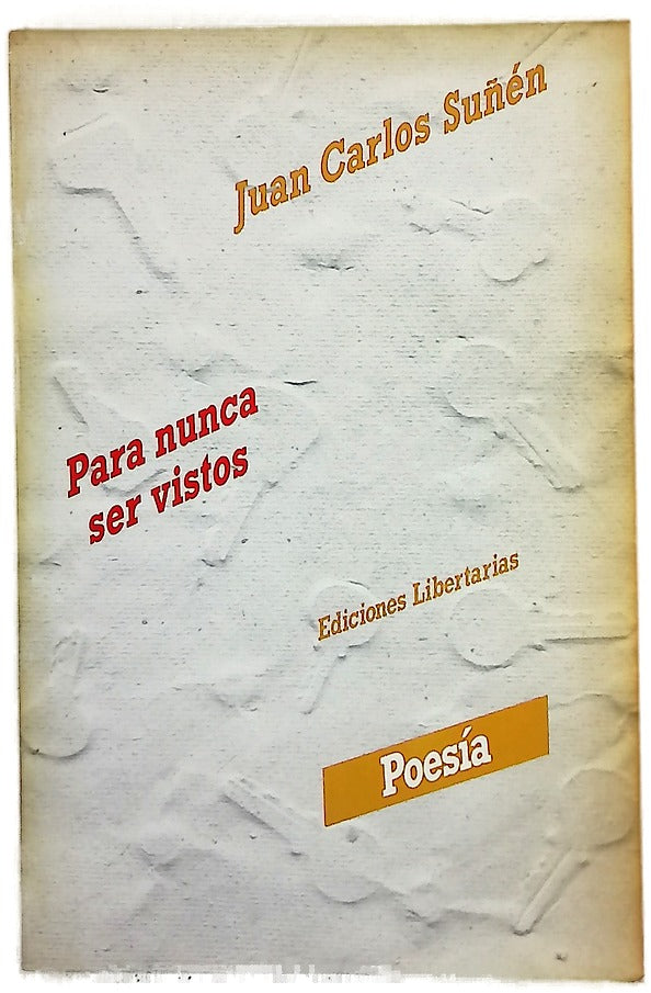 Para nunca ser vistos /