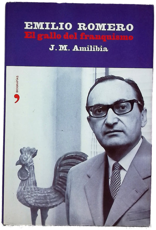 Emilio Romero el gallo del franquismo