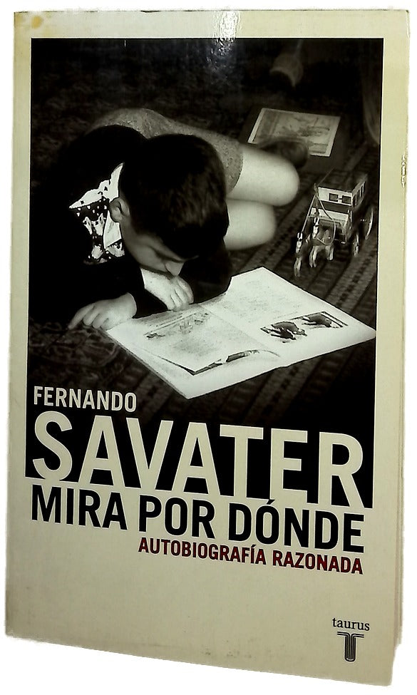 Mira por dónde : autobiografía razonada