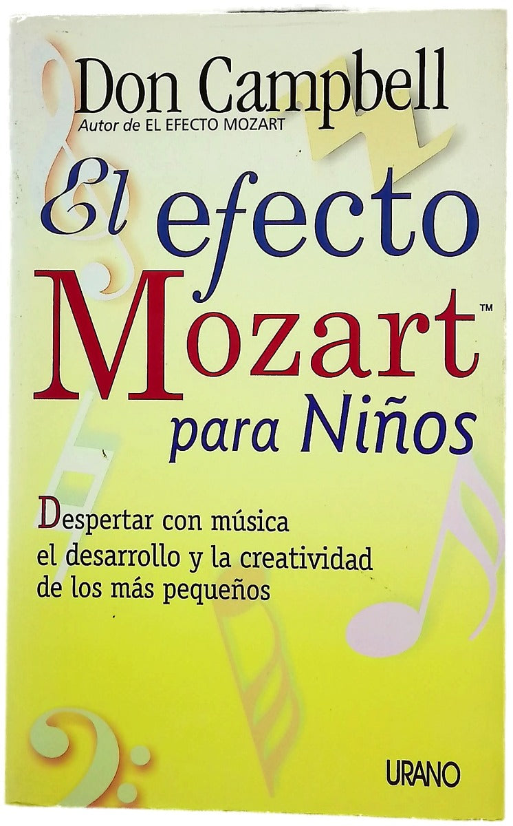 El efecto Mozart para niños despertar con música la mente, la salud y la creatividad del niño