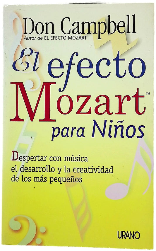 El efecto Mozart para niños despertar con música la mente, la salud y la creatividad del niño