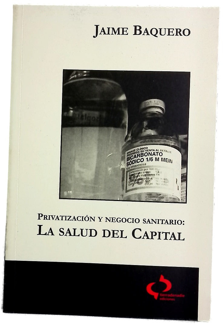 Privatización y negocio sanitario: la salud del capital