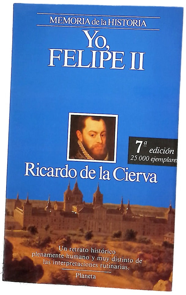 Yo, Felipe II las confesiones del Rey al doctor Francisco Terrones