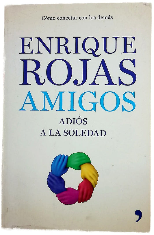 Amigos adiós a la soledad