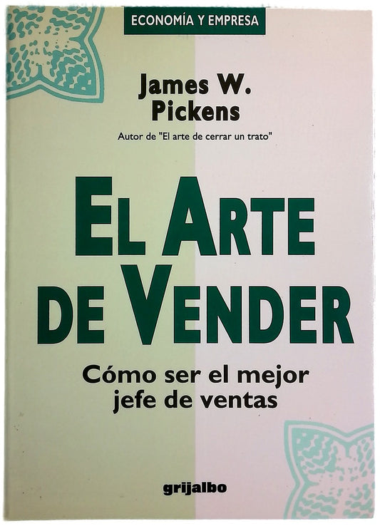 El arte de vender cómo ser el mejor jefe de ventas