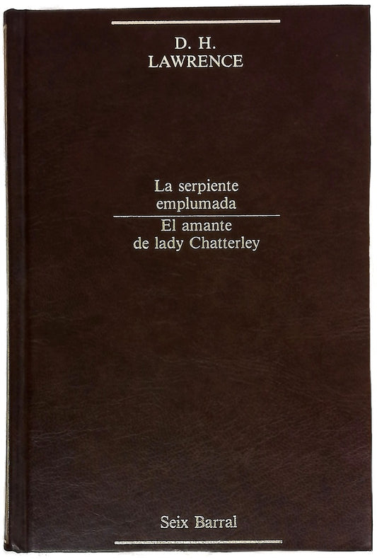 La serpiente emplumada El amante de lady Chatterley