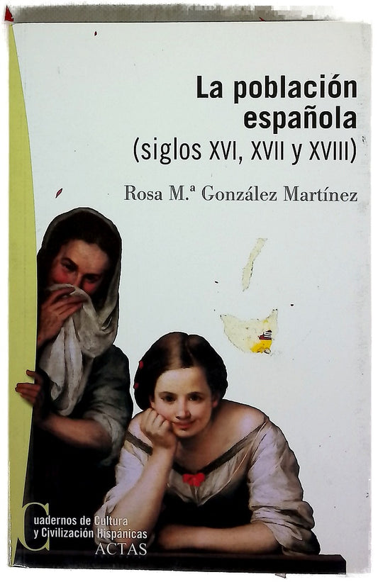 La población española, siglos XVI, XVII y XVIII