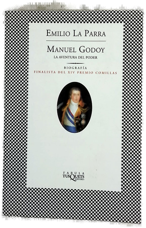 Manuel Godoy la aventura del poder
