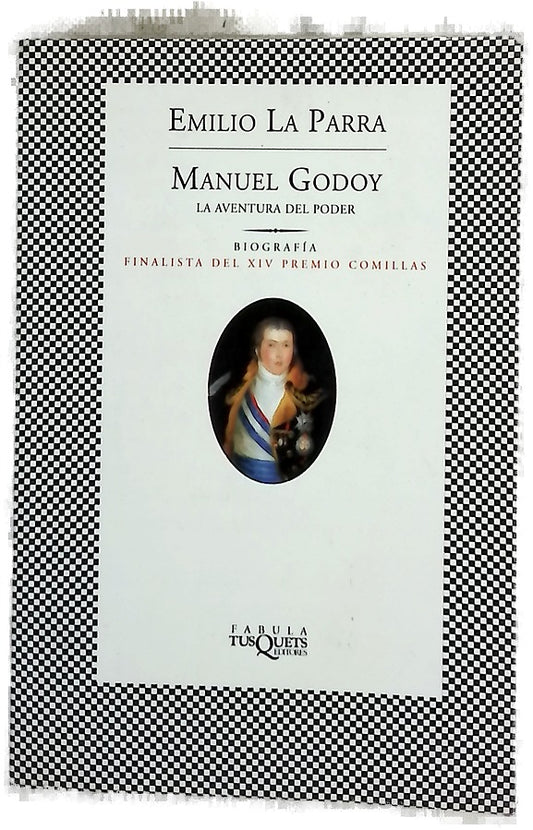 Manuel Godoy la aventura del poder