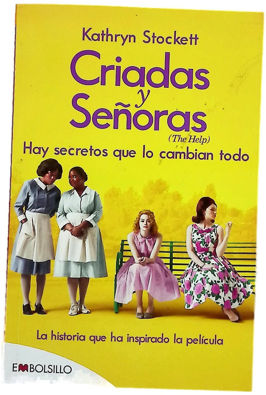 Criadas y señoras = The help : hay secretos que lo cambian todo